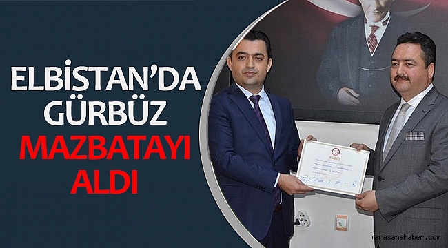 Elbistan’da Gürbüz mazbatayı aldı