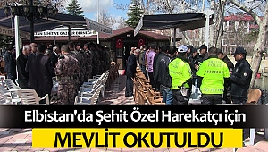 Elbistan'da Şehit Özel Harekatçı için mevlit okutuldu