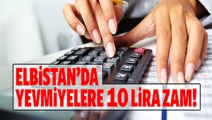 Elbistan’da yevmiyelere 10 lira zam!