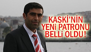 KASKİ'nin yeni patronu belli oldu!