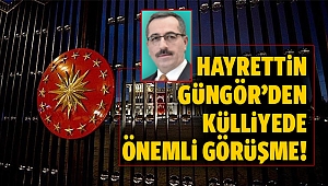 Hayrettin Güngör’den külliyede önemli görüşme!