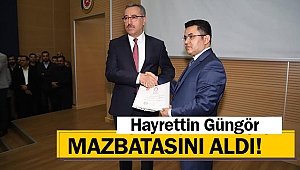 Hayrettin Güngör mazbatasını aldı!