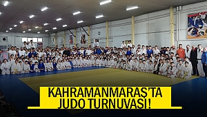 Kahramanmaraş’ta judo turnuvası!