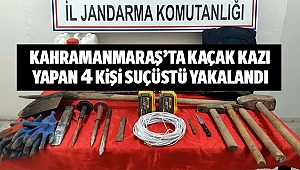 Kahramanmaraş’ta kaçak kazı yapan 4 kişi suçüstü yakalandı