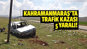 Kahramanmaraş’ta trafik kazası: 5 yaralı