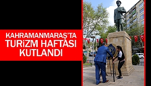 Kahramanmaraş’ta turizm haftası kutlandı