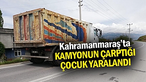 Kamyonun çarptığı çocuk yaralandı