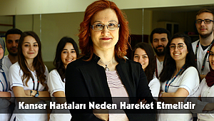 Kanser Hastaları Neden Hareket Etmelidir
