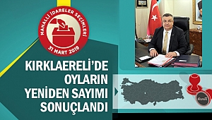 Kırklaereli’de oyların yeniden sayımı sonuçlandı