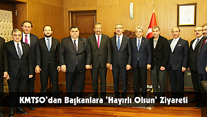 KMTSO’dan Başkanlara ‘Hayırlı Olsun’ Ziyareti
