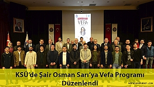 KSÜ'de Şair Osman Sarı'ya Vefa Programı Düzenlendi
