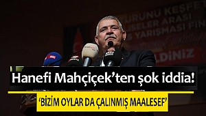 Mahçiçek’ten şok iddia!