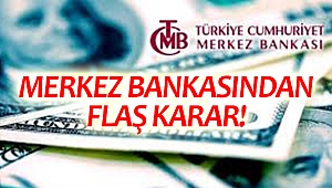  Merkez bankasından flaş karar!