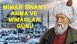 Mimar Sinan'ı Anma Ve Mimarlar Günü