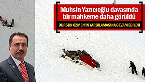 Muhsin Yazıcıoğlu davasında bir mahkeme daha görüldü