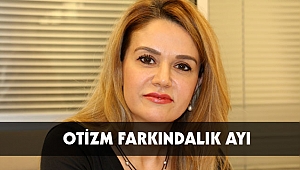 OTİZM FARKINDALIK AYI