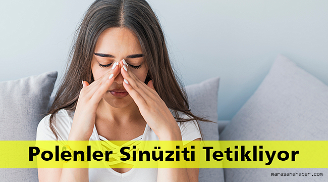 Polenler Sinüziti Tetikliyor