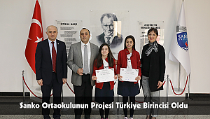 Sanko Ortaokulunun Projesi Türkiye Birincisi Oldu