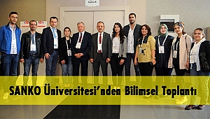  SANKO Üniversitesi’nden Bilimsel Toplantı
