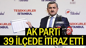 Şenocak: İtirazlarımızı 39 ilçe seçim kuruluna teslim ettik