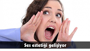 Ses estetiği gelişiyor