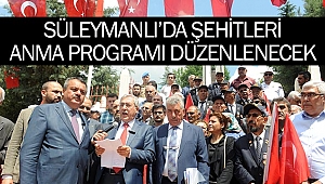 Süleymanlıda şehitleri anma programı düzenlenecek