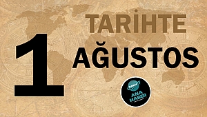 Tarihte bugün 1 Ağustos