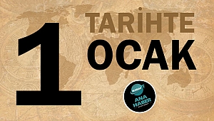 TARİHTE BUGÜN: 1 OCAK