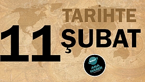 Tarihte bugün 11 Şubat