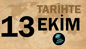 Tarihte bugün 13 Ekim