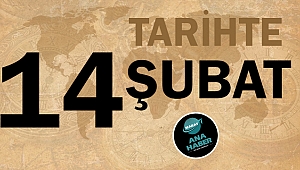 Tarihte bugün 14 Şubat
