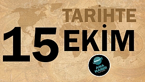 Tarihte bugün 15 Ekim