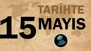 Tarihte bugün 15 Mayıs