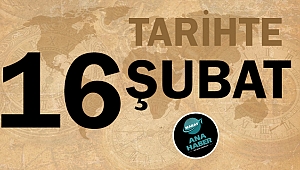 Tarihte bugün 16 Şubat