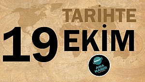 Tarihte bugün 19 Ekim