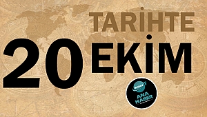 Tarihte bugün 20 Ekim