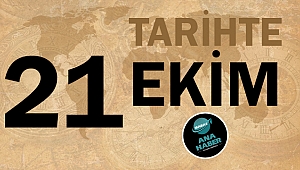Tarihte bugün 21 Ekim