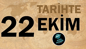 Tarihte bugün 22 Ekim