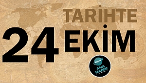 Tarihte bugün 24 Ekim