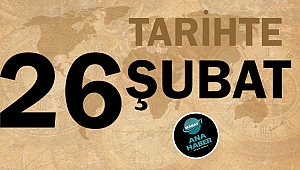 Tarihte bugün 26 Şubat