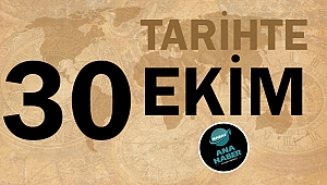 Tarihte bugün 30 Ekim