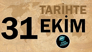 Tarihte bugün 31 Ekim