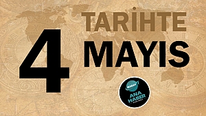 Tarihte bugün 4 Mayıs