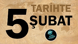 Tarihte bugün 5 Şubat