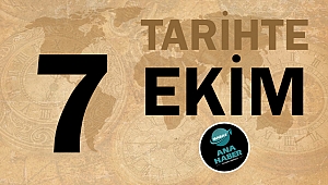 Tarihte bugün 7 Ekim