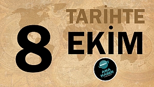Tarihte bugün 8 Ekim