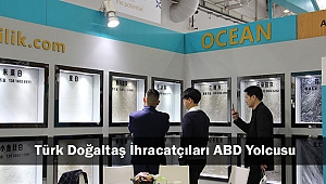 Türk Doğaltaş İhracatçıları ABD Yolcusu