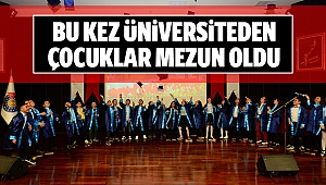 Üniversite’den bu kez çocuklar mezun oldu!