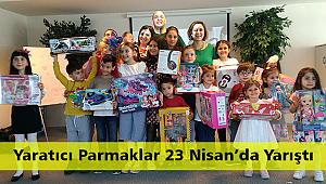 Yaratıcı Parmaklar 23 Nisan’da Yarıştı