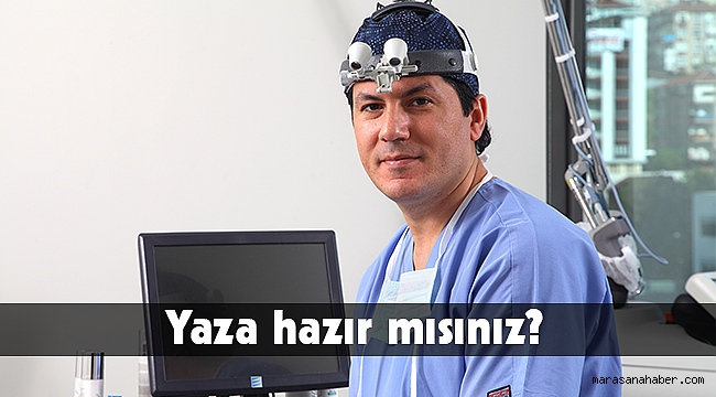 Yaza hazır mısınız?